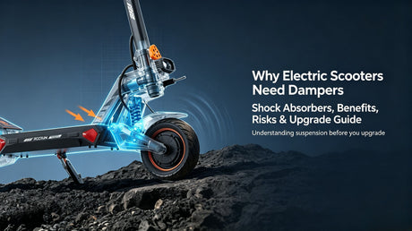 Why Electric Scooters Need Dampers (Shock Absorbers): Benefits, Risks & Upgrade Guide