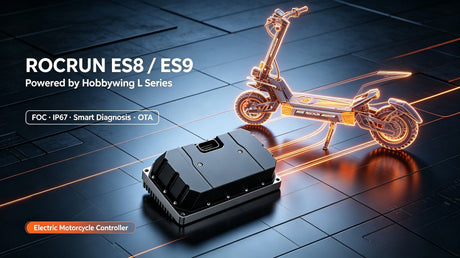 Why ROCRUN ES8 & ES9 Adopt Hobbywing L Series Electric Motorcycle Controllers